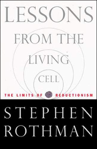 LESSONS FROM THE LIVING CELL