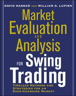 MARKET EVALUTION AND ANALYSIS FOR SWING TRADING