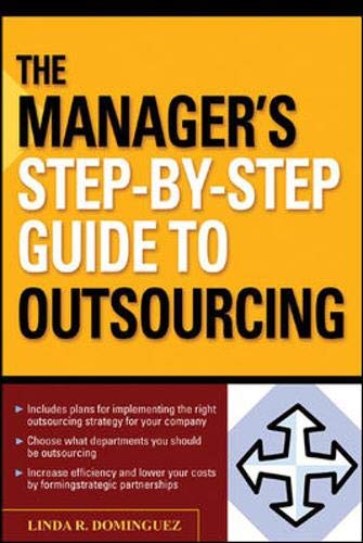 THE MANAGER'S STEP-BY-STEP GUIDE TO OUTSOURCING