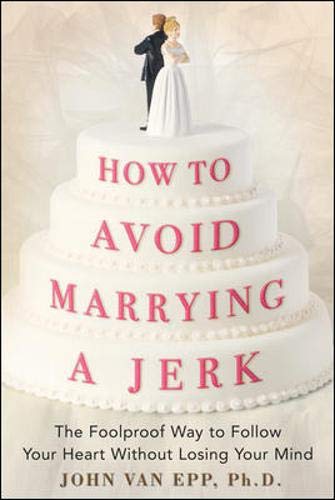 HOW TO AVOID MARRUING A JERK