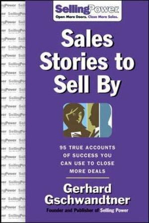 SALES STORIES TO SELL BY