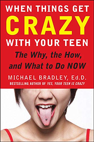 WHEN THINGS GET CRAZY WITH YOUR TEEN