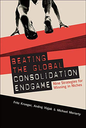 BEATING THE GLOBAL CONSOLIDATION ENDGAME