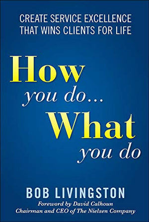 HOW YOU DO WHAT YOU DO