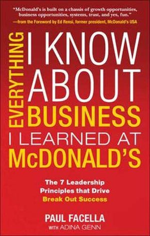 EVERYTHING I KNOW ABOUT BUSINESS I LEARNED AT MCDONALD'S