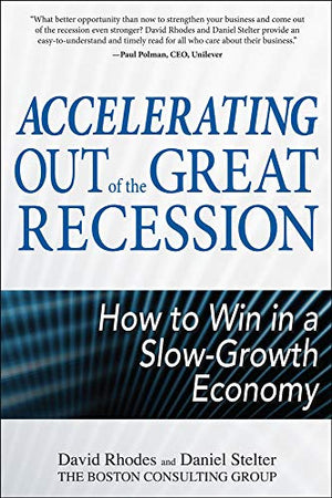 ACCELERATING OUT OF THE GREAT RECESSION