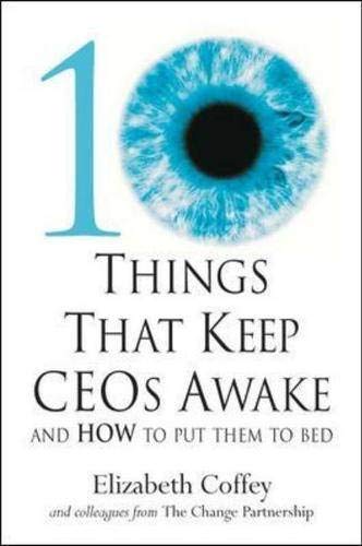 10 THINGS THAT KEEP CEOS AWAKE