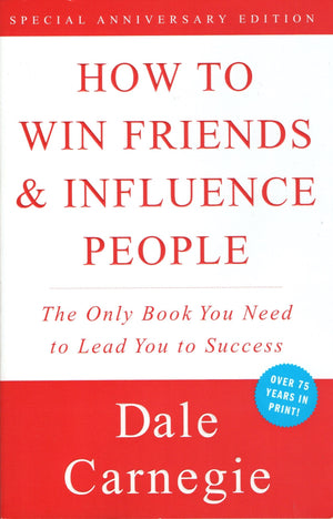HOW TO WIN FRIENDS & INFLUENCE PEOPLE
