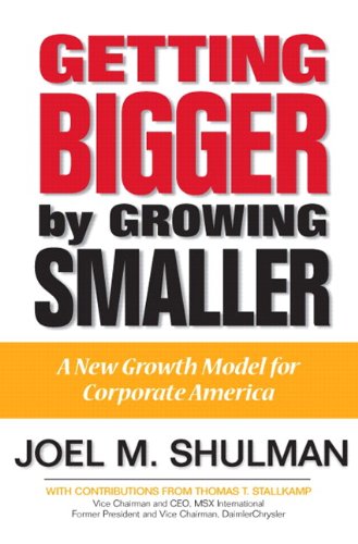 GETTING BIGER BY GROWING SMALLER