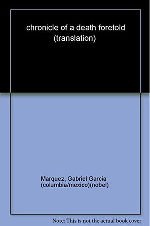 CHRONICLE OF A DEATH FORETOLD