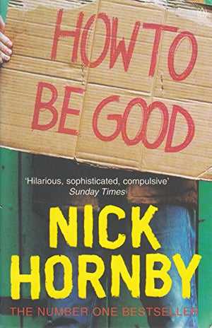 HOW TO BE GOOD