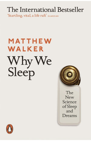 WHY WE SLEEP