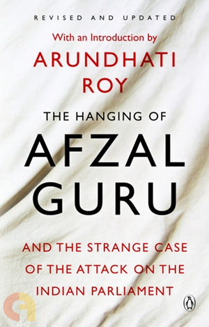THE HANGING OF AFZAL GURU