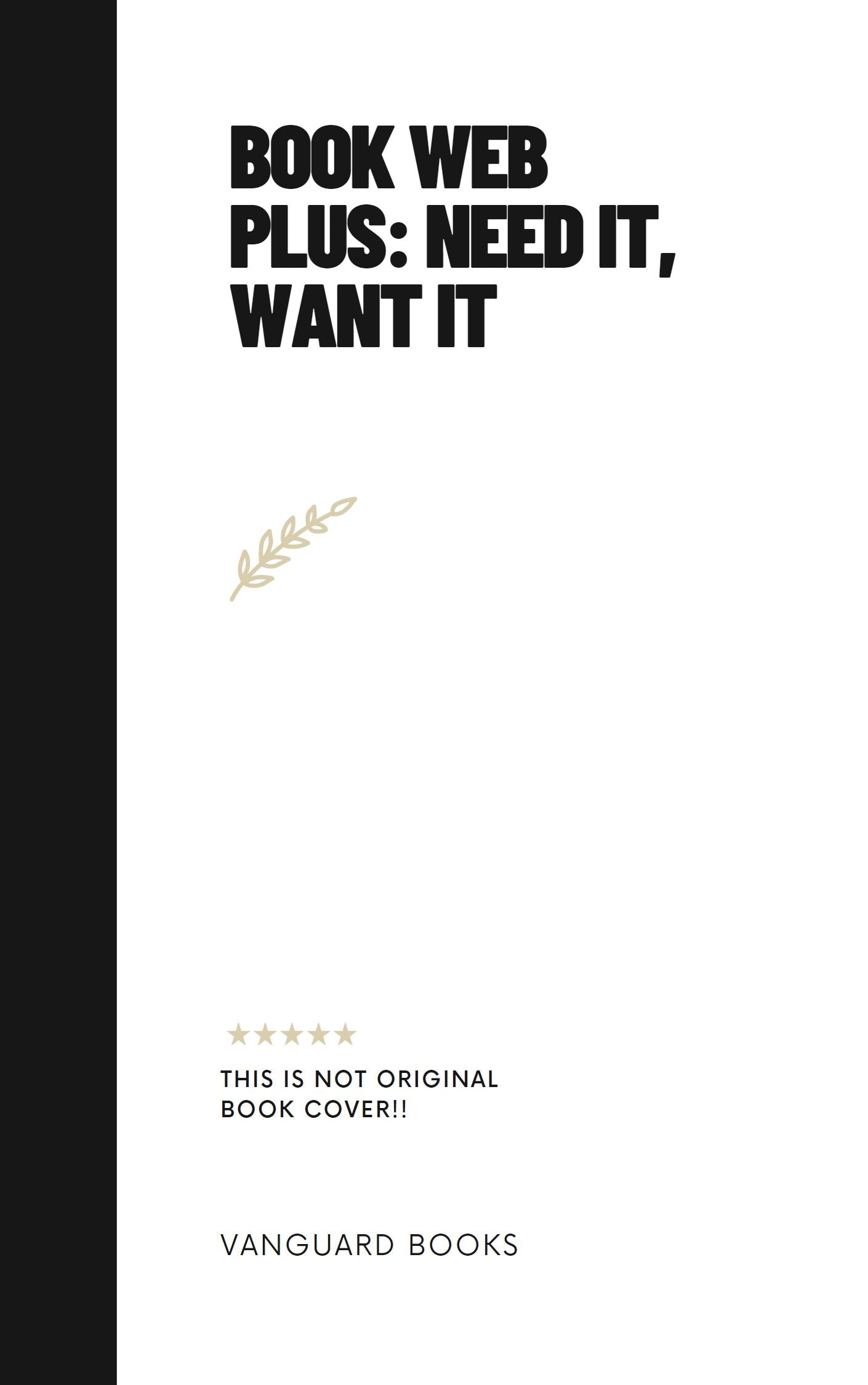 BOOK WEB PLUS: NEED IT, WANT IT