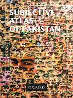 SUBJECTIVE ATLAS OF PAKISTAN