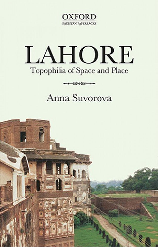 LAHORE: TOPOPHILIA OF SPACE AND PLACE