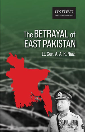 THE BETRAYAL OF EAST PAKISTAN