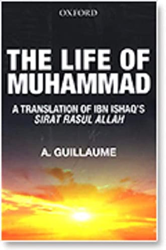 The Life Of Muhammad A TRANSLATION OF IBN ISHAQ'S SIRAT RASUL ALLAH