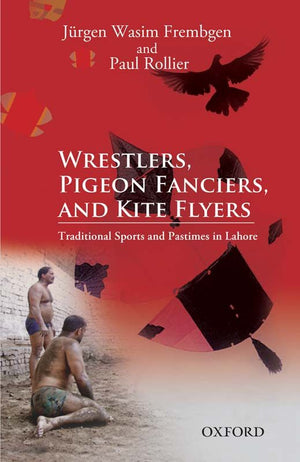 WRESTLERS, PIGEON FANCIERS, AND KITE FLYERS