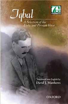 IQBAL: A SELECTION OF HIS URDU AND PERSIAN VERSE
