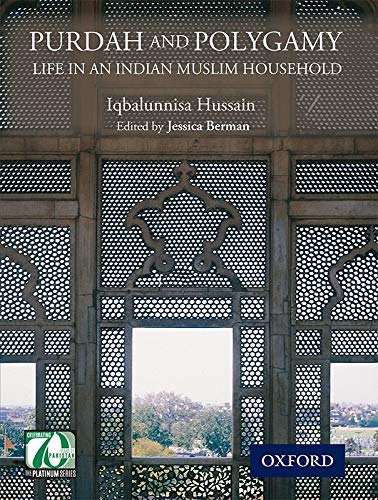 PURDAH AND POLYGAMY: LIFE IN AN INDIAN MUSLIM HOUSEHOLD