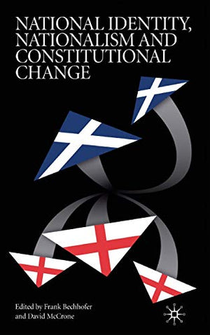 NATIONAL IDENTITY NATIONALISM AND CONSTITUTIONAL CHANGE