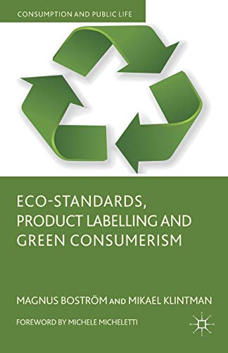 ECO-STANDARDS, PRODUCT LABELLING AND GREEN CONSUMERISM