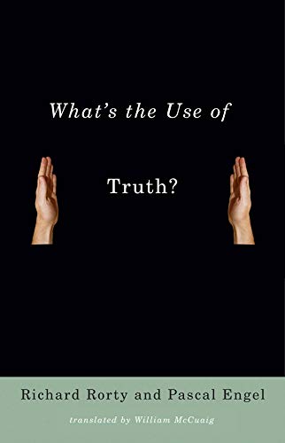 WHAT'S THE USE OF TRUTH?