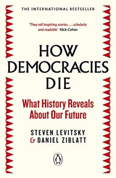 HOW DEMOCRACIES DIE
