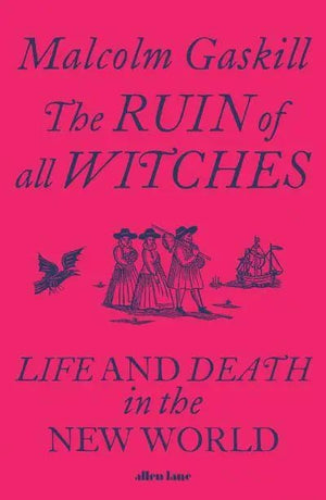 THE RUIN OF ALL WITCHES