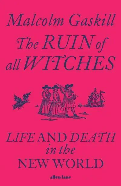 THE RUIN OF ALL WITCHES