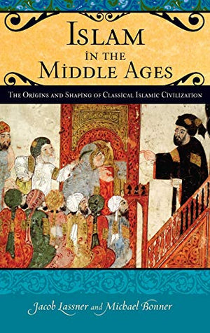 ISLAM IN THE MIDDLE AGES