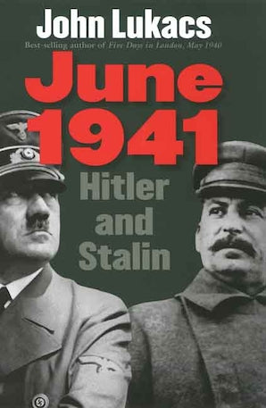 JUNE 1941: HITLER AND STALIN