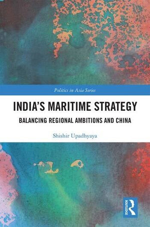 INDIA’S MARITIME STRATEGY