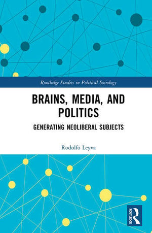 BRAINS, MEDIA AND POLITICS