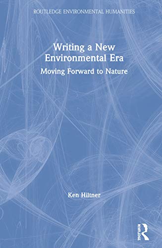 WRITING A NEW ENVIRONMENTAL ERA