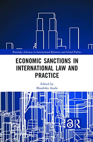 ECONOMIC SANCTIONS IN INTERNATIONAL LAW AND PRACTICE
