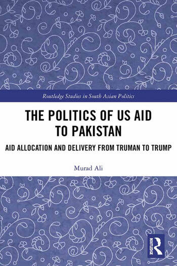 THE POLITICS OF US AID TO PAKISTAN