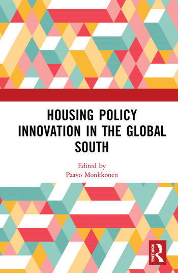 HOUSING POLICY INNOVATION IN THE GLOBAL SOUTH