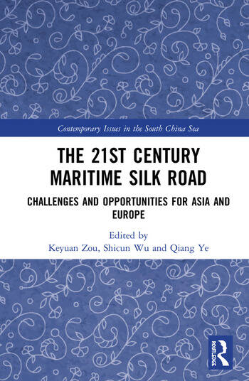 THE 21ST CENTURY MARITIME SILK ROAD