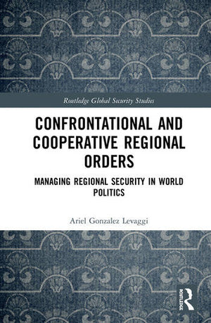 CONFRONTATIONAL AND COOPERATIVE REGIONAL ORDERS