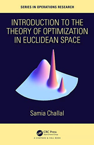 INTRODUCTION TO THE THEORY OF OPTIMIZATION IN EUCLIDEAN SPACE