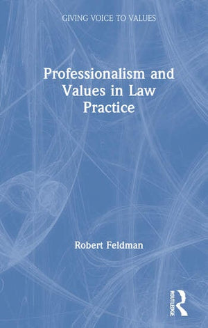 PROFESSIONALISM AND VALUES IN LAW PRACTICE