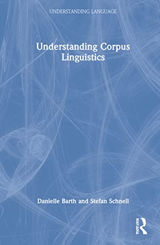UNDERSTANDING CORPUS LINGUISTICS
