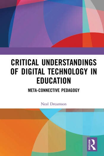 CRITICAL UNDERSTANDINGS OF DIGITAL TECHNOLOGY IN EDUCATION