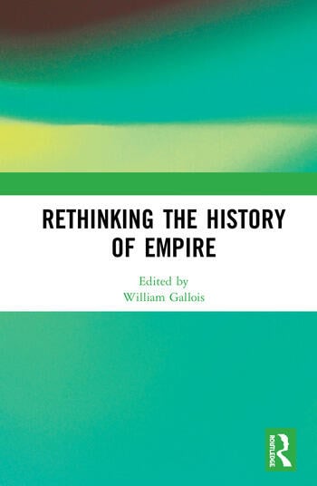 RETHINKING THE HISTORY OF EMPIRE