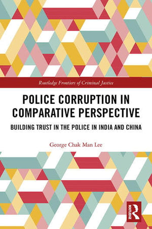 POLICE CORRUPTION IN COMPARATIVE PERSPECTIVE