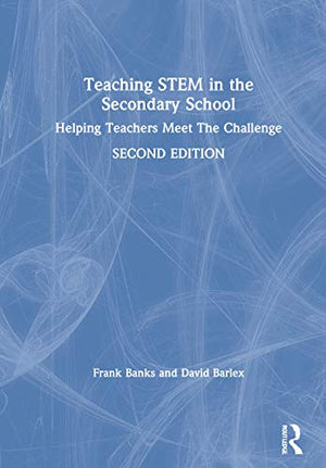 TEACHING STEM IN THE SECONDARY SCHOOL
