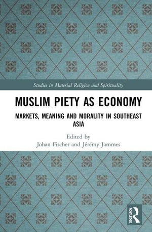 MUSLIM PIETY AS ECONOMY