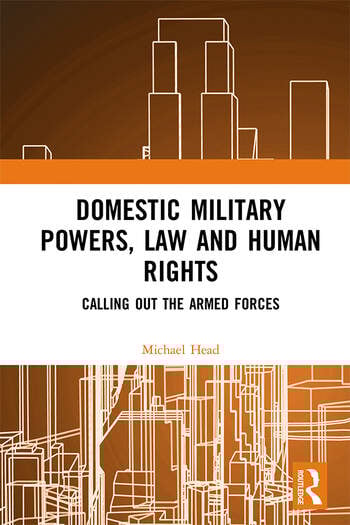 DOMESTIC MILITARY POWERS, LAW AND HUMAN RIGHTS